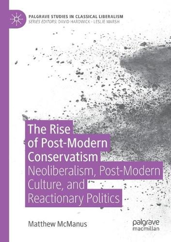 Бумажная книга «The Rise of Post-Modern Conservatism: Neoliberalism, Post-Modern Culture, and Reactionary Politics», автор Мэтью Макманус - фото №1