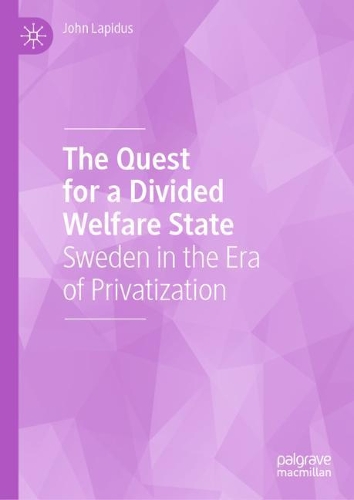 Бумажная книга «The Quest for a Divided Welfare State: Sweden in the Era of Privatization», автор Джон Лапидус - фото №1