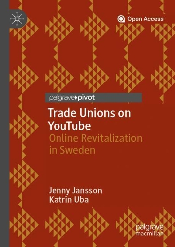 Бумажная книга «Trade Unions on YouTube: Online Revitalization in Sweden», авторов Дженни Янссон, Катрин Уба - фото №1