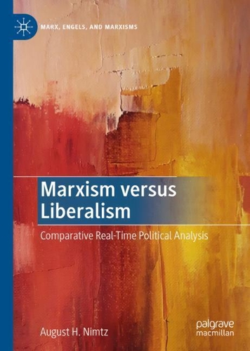 Бумажная книга «Marxism versus Liberalism: Comparative Real-Time Political Analysis», автор Август Х. Нимц - фото №1