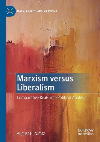 Бумажная книга «Marxism versus Liberalism: Comparative Real-Time Political Analysis», автор Август Х. Нимц - фото №1