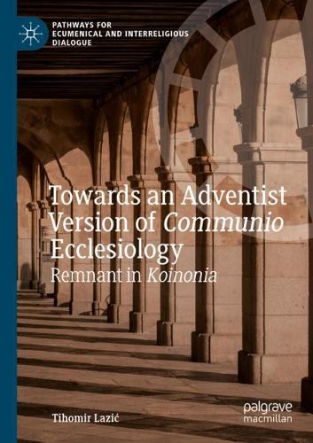 Бумажная книга «Towards an Adventist Version of Communio Ecclesiology: Remnant in Koinonia», автор Тихомир Лазич - фото №1