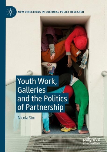 Бумажная книга «Youth Work, Galleries and the Politics of Partnership», автор Никола Сим - фото №1