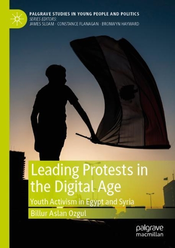 Бумажная книга «Leading Protests in the Digital Age: Youth Activism in Egypt and Syria», автор Биллур Аслан Озгул - фото №1