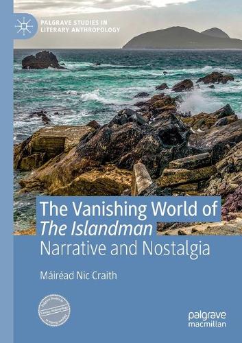 Паперова книга «The Vanishing World of The Islandman: Narrative and Nostalgia», автор Майред Нік Крейт - фото №1