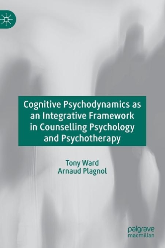 Бумажная книга «Cognitive Psychodynamics as an Integrative Framework in Counselling Psychology and Psychotherapy», авторов Арно Планьоль, Тони Уорд - фото №1