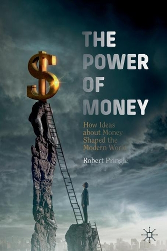Бумажная книга «The Power of Money: How Ideas about Money Shaped the Modern World», автор Роберт Прингл - фото №1