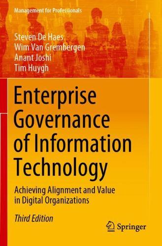 Бумажная книга «Enterprise Governance of Information Technology: Achieving Alignment and Value in Digital Organizations», авторов Анант Джоши, Стивен де Хаес, Тим Хьюг, Вим Ван Гремберген - фото №1
