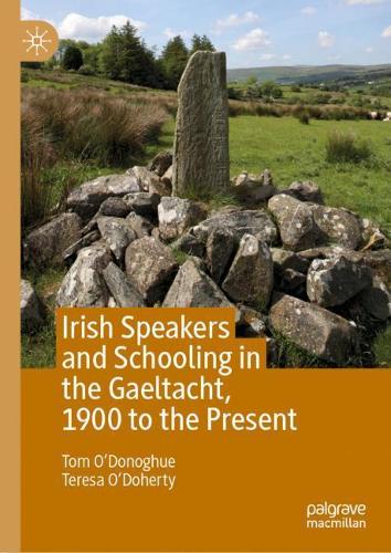 Бумажная книга «Irish Speakers and Schooling in the Gaeltacht, 1900 to the Present», авторов Тереза О'Доэрти, Том О'Донохью - фото №1