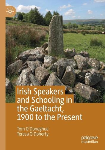 Бумажная книга «Irish Speakers and Schooling in the Gaeltacht, 1900 to the Present», авторов Тереза О'Доэрти, Том О'Донохью - фото №1