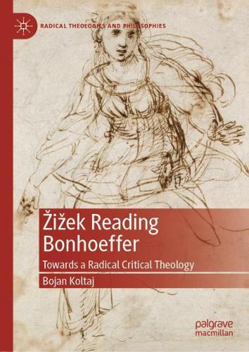 Паперова книга «Žižek Reading Bonhoeffer: Towards a Radical Critical Theology», автор Боян Колтай - фото №1