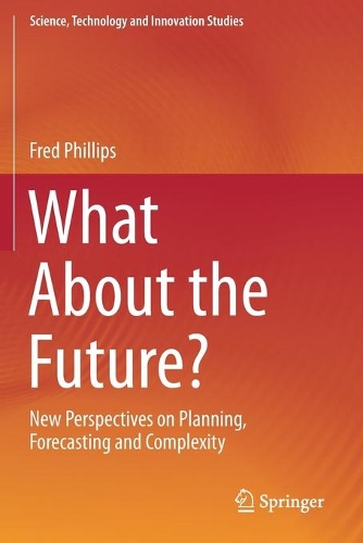 Паперова книга «What About the Future?: New Perspectives on Planning, Forecasting and Complexity», автор Фред Філліпс - фото №1
