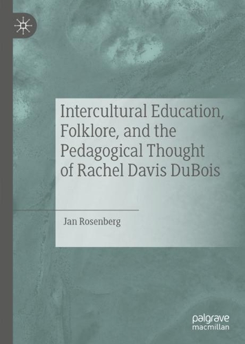 Бумажная книга «Intercultural Education, Folklore, and the Pedagogical Thought of Rachel Davis DuBois», автор Ян Розенберг - фото №1