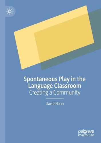 [object Object] «Spontaneous Play in the Language Classroom: Creating a Community», автор Дэвид Ханн - фото №1