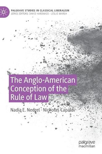 Паперова книга «The Anglo-American Conception of the Rule of Law», авторів Надя Е. Недзель, Ніколас Капальді - фото №1