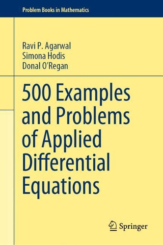 [object Object] «500 Examples and Problems of Applied Differential Equations», авторов Донал О'Риган, Рави П. Агарвал, Симона Ходис - фото №1