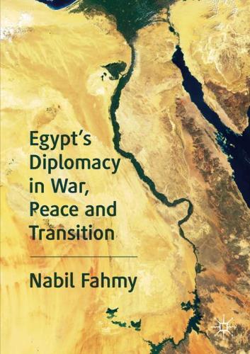 Бумажная книга «Egypt’s Diplomacy in War, Peace and Transition», автор Набиль Фахми - фото №1