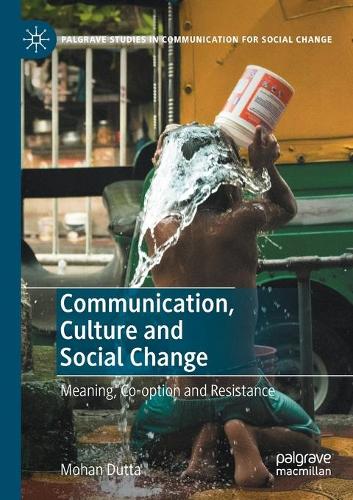 Паперова книга «Communication, Culture and Social Change: Meaning, Co-option and Resistance», автор Мохан Дутта - фото №1