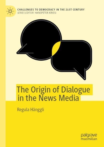 Бумажная книга «The Origin of Dialogue in the News Media», автор Регула Хенгли - фото №1
