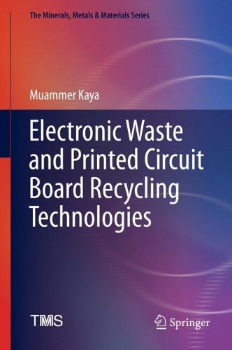 Бумажная книга «Electronic Waste and Printed Circuit Board Recycling Technologies», автор Муаммер Кайя - фото №1