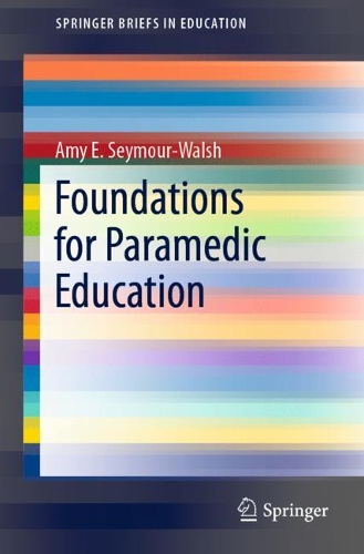 Бумажная книга «Foundations for Paramedic Education», автор Эми Э. Сеймур-Уолш - фото №1