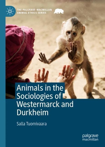Бумажная книга «Animals in the Sociologies of Westermarck and Durkheim», автор Салла Туомиваара - фото №1