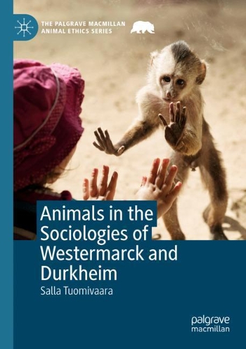 Бумажная книга «Animals in the Sociologies of Westermarck and Durkheim», автор Салла Туомиваара - фото №1