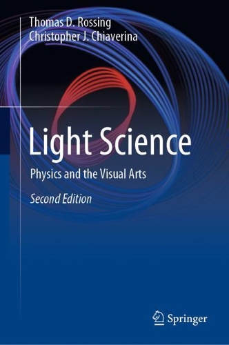 Бумажная книга «Light Science: Physics and the Visual Arts», авторов Кристофер Дж. Чиаверина, Томас Д. Россинг - фото №1