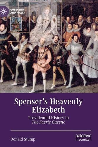 Бумажная книга «Spenser’s Heavenly Elizabeth: Providential History in The Faerie Queene», автор Дональд Стамп - фото №1