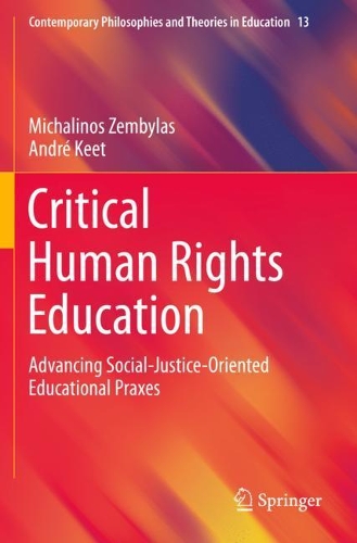 Паперова книга «Critical Human Rights Education: Advancing Social-Justice-Oriented Educational Praxes», авторів Андре Кіт, Міхалінос Зембилас - фото №1