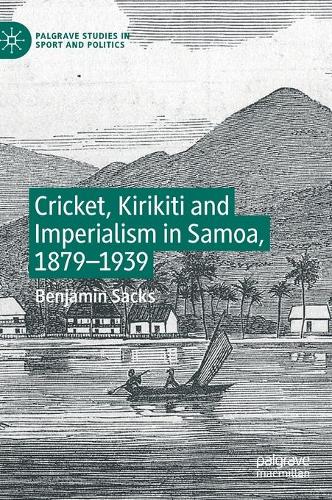 Паперова книга «Cricket, Kirikiti and Imperialism in Samoa, 1879–1939», автор Бенджамін Сакс - фото №1