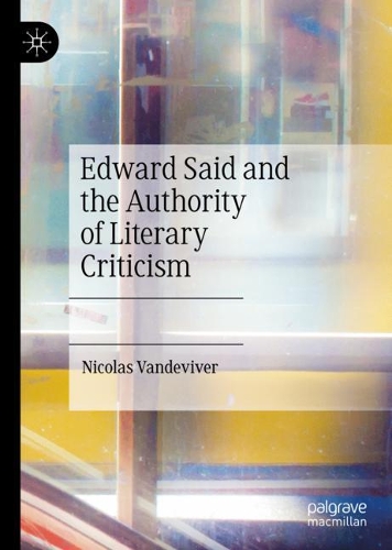 Бумажная книга «Edward Said and the Authority of Literary Criticism», автор Николя Вандевивер - фото №1