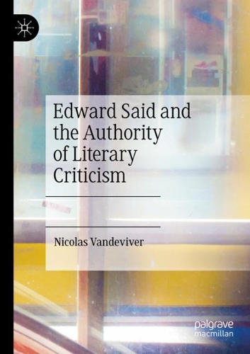 Бумажная книга «Edward Said and the Authority of Literary Criticism», автор Николя Вандевивер - фото №1