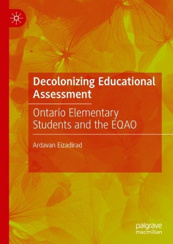 Бумажная книга «Decolonizing Educational Assessment: Ontario Elementary Students and the EQAO», автор Ардаван Эйзадирад - фото №1