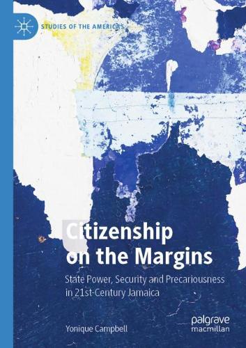 Бумажная книга «Citizenship on the Margins: State Power, Security and Precariousness in 21st-Century Jamaica», автор Йоник Кэмпбелл - фото №1
