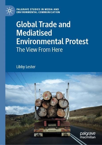 Бумажная книга «Global Trade and Mediatised Environmental Protest: The View From Here», автор Либби Лестер - фото №1