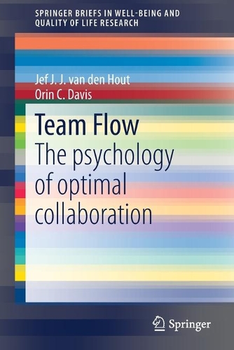 Паперова книга «Team Flow: The psychology of optimal collaboration», авторів Джеф Й.Й. ван ден Хоут, Орін К. Девіс - фото №1