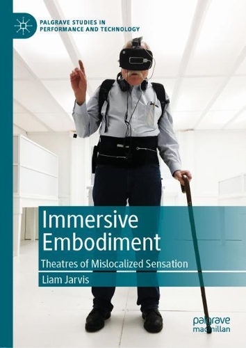 Бумажная книга «Immersive Embodiment: Theatres of Mislocalized Sensation», автор Лиам Джарвис - фото №1