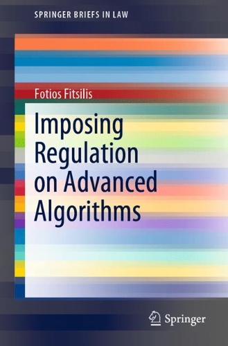 [object Object] «Imposing Regulation on Advanced Algorithms», автор Фотиос Фицилис - фото №1