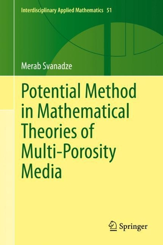 [object Object] «Potential Method in Mathematical Theories of Multi-Porosity Media», автор Мераб Сванадзе - фото №1