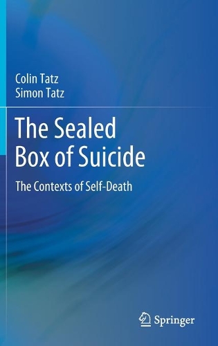 Бумажная книга «The Sealed Box of Suicide: The Contexts of Self-Death», авторов Колин Татц, Саймон Тац - фото №1