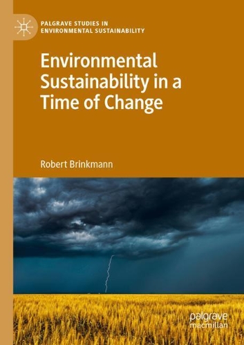 Бумажная книга «Environmental Sustainability in a Time of Change», автор Роберт Бринкманн - фото №1