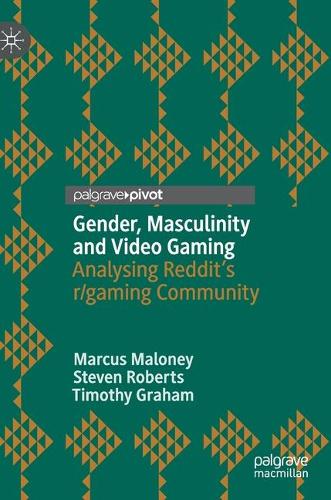 Бумажная книга «Gender, Masculinity and Video Gaming: Analysing Reddit's r/gaming Community», авторов Маркус Малони, Стивен Робертс, Тимоти Грэм - фото №1