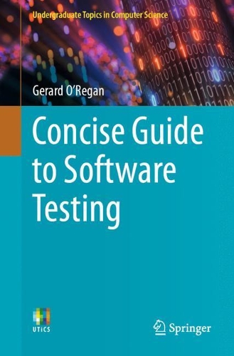 Паперова книга «Concise Guide to Software Testing», автор Джерард О'Ріган - фото №1