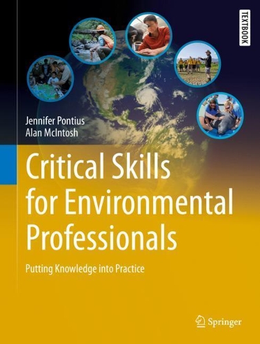 Паперова книга «Critical Skills for Environmental Professionals: Putting Knowledge into Practice», авторів Алан Макінтош, Дженніфер Понтіус - фото №1