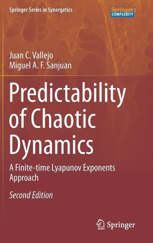[object Object] «Predictability of Chaotic Dynamics : A Finite-time Lyapunov Exponents Approach», авторів Хуан К. Вальєхо, Мігель А. Ф. Санхуан - фото №1