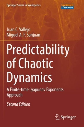 [object Object] «Predictability of Chaotic Dynamics : A Finite-time Lyapunov Exponents Approach», авторів Хуан К. Вальєхо, Мігель А. Ф. Санхуан - фото №1