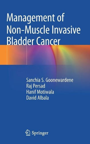 Бумажная книга «Management of Non-Muscle Invasive Bladder Cancer», авторов Дэвид Албала, Ханиф Мотивала, Радж Персад, Санчия С. Гуневардене - фото №1