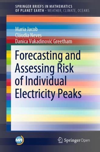 Паперова книга «Forecasting and Assessing Risk of Individual Electricity Peaks», авторів Клаудія Невес, Даніка Вукадінович Грітем, Марія Якоб - фото №1