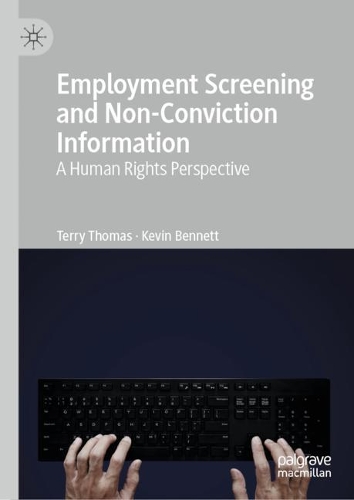 Бумажная книга «Employment Screening and Non-Conviction Information: A Human Rights Perspective», авторов Кевин Беннетт, Терри Томас - фото №1